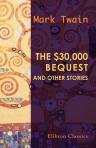 The $30,000 Bequest, and Other Stories