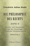 Die Philosophie des Rechts. Band II. Rechts- und Staatslehre auf der Grundlage christlicher Weltanschauung. Abtheilung 2. Das vierte Buch: Die Staatslehre und die Principien des Staatsrechts