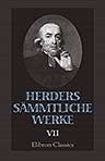 Herders sämmtliche Werke. Band 7: Älteste Urkunde des Menschengeschlechts. Band 2. An Prediger u. a.