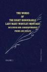 The Works of the Right Honourable Lady Mary Wortley Montagu. Including Her Correspondence, Poems, and Essays. In Five Volumes. Volume 2: Letters during Mr. Wortley's Embassy