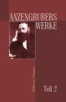 Anzengrubers Werke. Teil 2. Elfriede.-Berta von Frankreich.-Die Tochter des Wucherers.-Der G'wissenswurm.-Hand und Herz