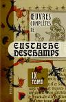 Oeuvres complètes de Eustache Deschamps. Tome 9