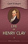 Life of Henry Clay. Volume 1