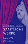 Ludwig Achim's von Arnim sämtliche Werke. Band XVIII. Nachlass. Erster Band. Schaubühne. Band 3. Der echte und der falsche Waldemar