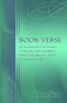 Book-Verse. An Anthology of Poems of Books and Bookmen from the Earliest Times to Recent Years. Edited by W. Roberts