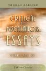 Critical and Miscellaneous Essays. Collected and Republished (First Time, 1839; Final, 1869). In Seven Volumes. Volume 4