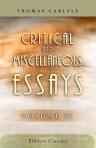 Critical and Miscellaneous Essays. Collected and Republished (First Time, 1839; Final, 1869). In Seven Volumes. Volume 6