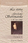 La storia di Girolamo Savonarola e de'suoi tempi. Tomo 1