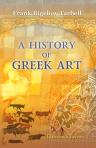 A History of Greek Art. With an Introductory Chapter on Art in Egypt and Mesopotamia