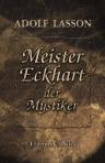 Meister Eckhart, der Mystiker. Zur Geschichte der religiösen Spekulation in Deutschland