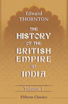 The History of the British Empire in India. Volume 1