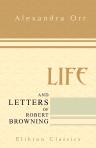 Life and Letters of Robert Browning