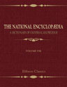 The National Encyclopædia: A Dictionary of Universal Knowledge. By Writers of Eminence in Literature, Science, and Art. Volume 8 : Ire - Luc