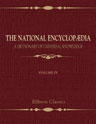 The National Encyclopædia: A Dictionary of Universal Knowledge. By Writers of Eminence in Literature, Science, and Art. Volume 4: Cha - Die