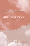 Millionflickan. Berättelse af Arch. Clavering Gunter. Från engelskan af Walborg Hedberg