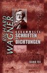 Gesammelte Schriften und Dichtungen. Band VII. Tristan und Isolde. Ein Brief an Hector Berlioz. 'Zukunftsmusik' Die Meistersinger von Nürnberg