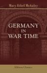 Germany in War Time. What an American Girl Saw and Heard