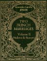 Two French Marriages. In Two Volumes. Volume 2. Madame de Beaupré