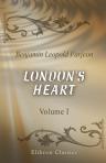 London's Heart. In Two Volumes. Volume 1