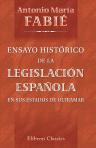 Ensayo histórico de la legislación española en sus estados de ultramar