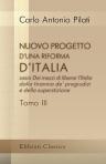 Nuovo progetto d'una riforma d'Italia, ossia Dei mezzi di liberar l'Italia dalla tirannia de' pregiudizi e della superstizione; col riformarne i più cattivi costumi e le più perniciose leggi. Tomo 3