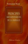 Principes métaphysiques de la morale. Traduits de l'allemand