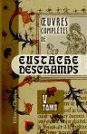 Oeuvres complètes de Eustache Deschamps. Tome 5