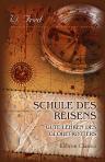 Schule des Reisens. Gute Lehren des Globetrotters