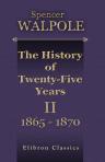 The History of Twenty-Five Years. Volume 2. 1865 - 1870