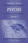 Psyche. Zeitschrift für die Kenntniss des menschlichen Seelen-und Geiteslebens. Band I