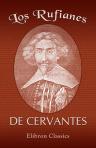 Los Rufianes de Cervantes. "El Rufián dichoso" y "El Rufián viudo". Con un estudio preliminar y notas de don Joaquín Hazañas y la Rua