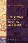 Mrs. Brown on the Royal Russian Marriage