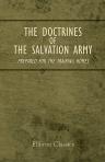 The Doctrines of the Salvation Army. Prepared for the Training Homes. By the General