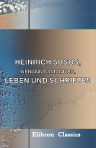 Heinrich Susos, genannt Amandus, Leben und Schriften. Nach den ältesten Handschriften und Drucken mit unverändertem Texte in neuerer Schriftsprache herausgegeben. Mit einer Einleitung von J. Görres