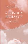 A London Romance. In Two Volumes. Volume 1