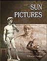 Sun Pictures. A Series of Twenty Heliotype Illustrations of Ancient and Modern Art
