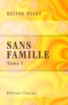 Sans famille. Tome 1