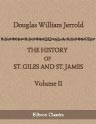 The History of St. Giles and St. James. Volume 2