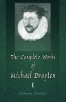 The Complete Works of Michael Drayton, Now First Collected. With Introductions and Notes by Richard Hooper. Volume 1. Polyolbion