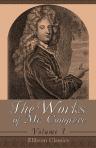 The Works of Mr. Congreve. In Two Volumes. Volume 1. Containing: The Old Bachelor; The Double Dealer; Love for Love. To Which Is Prefixed, a Life of the Author