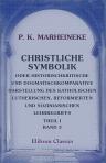 Christliche Symbolik oder historischkritische und dogmatischkomparative Darstellung des katholischen, lutherischen, reformierten und sozinianischen Lehrbegriffs. Theil 1. Das System des Katholizismus in seiner symbolischen Entwicklung. Band 3