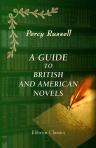 A Guide to British and American Novels. Being a Comprehensive Manual of All Forms of Popular Fiction in Great Britain, Australasia, and America from Its Commencement Down to 1893