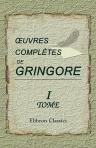 Oeuvres complètes de Gringore. Tome 1: Oeuvres politiques