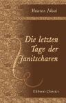 Die letzten Tage der Janitscharen