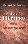 Les illuminés. Les faux saulniers