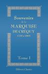 Souvenirs de la Marquise de Créquy. 1710 à 1803. Nouvelle édition, revue, corrigée et augmentée. Tome 1