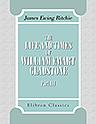 The Life and Times of William Ewart Gladstone. Part 3