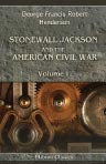 Stonewall Jackson and the American Civil War. In Two Volumes. With an Introduction by Field-marshal Wolseley.Volume 1