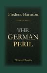 The German Peril: Forecasts 1864-1914, Realities - 1915, Hopes - 191-