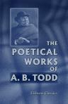 The Poetical Works of A. B. Todd. With Autobiography and Portrait
